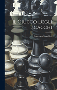 Il Giucco Degli Scacchi