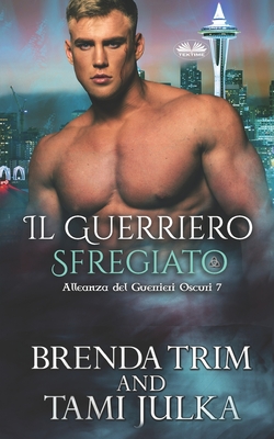 Il Guerriero Sfregiato - Giuliswords (Translated by), and Brenda Trim