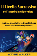 Il Livello Successivo dell'Investire in Criptovaluta