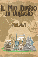 Il mio diario di viaggio Malawi: 6x9 Diario di viaggio I Taccuino con liste di controllo da compilare I Un regalo perfetto per il tuo viaggio in Malawi e per ogni viaggiatore