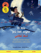 Il mio pi bel sogno - &#1571;&#1614;&#1587;&#1618;&#1593;&#1614;&#1583;&#1615; &#1571;&#1614;&#1581;&#1618;&#1604;&#1614;&#1575;&#1605;&#1616;&#1610; (italiano - arabo)