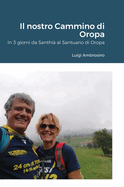 Il nostro Cammino di Oropa: In 3 giorni da Santhi al Santuario di Oropa