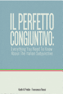 Il Perfetto Congiuntivo: Everything You Need to Know about the Italian Subjunctive