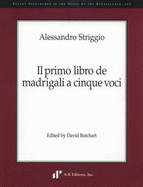 Il Primo Libro de Madrigali a Cinque Voci