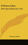 Il Primo Libro: Dell' Opere Burlesche (1726)