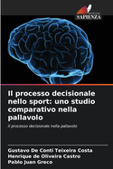 Il processo decisionale nello sport: uno studio comparativo nella pallavolo