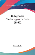 Il Regno Di Carlomagno In Italia (1862)