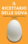 Il ricettario delle uova: 50 Ricette a base di uova da tutto il mondo (Edizione 2025)