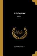 Il Salvatore: Poema...