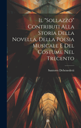 Il "Sollazzo" contributi alla storia della novella, della poesia musicale e del costume nel trecento