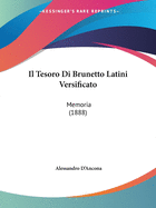 Il Tesoro Di Brunetto Latini Versificato: Memoria (1888)