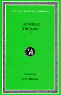 Iliad: Volume I. Books 1-12 - Homer, and Murray, A T (Translated by)