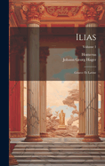 Ilias: Graece Et Latine; Volume 1