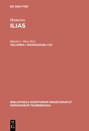 Ilias, Vol. I: Rhapsodiae I-XII