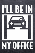 I'll Be In My Office: JDM Car Drifting College Ruled Notebook (6x9 inches) with 120 Pages