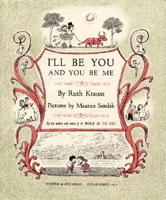 I'll Be You and You Be Me - Krauss, Ruth