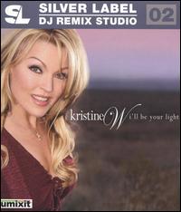 I'll Be Your Light - Kristine W