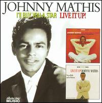 I'll Buy You a Star/Live It Up! - Johnny Mathis