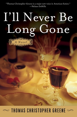 I'll Never Be Long Gone - Greene, Thomas Christopher