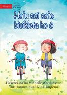 I'll Ride With You (Tetun edition) - Ha'u sei sa'e bisikleta ho ?