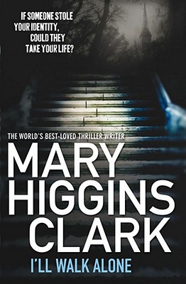 I'll Walk Alone - Clark, Mary Higgins