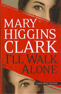 I'll Walk Alone - Clark, Mary Higgins