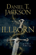 ILLBORN: Book One of the Illborn Saga