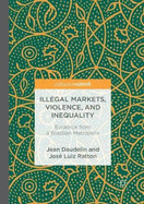 Illegal Markets, Violence, and Inequality: Evidence from a Brazilian Metropolis