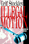 Illegal Motion: A Gideon Page Mystery - Stockley, Grif