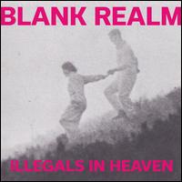 Illegals in Heaven - Blank Realm