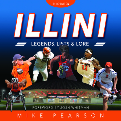 Illini Legends, Lists, and Lore - Pearson, Mike