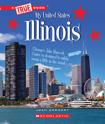Illinois (a True Book: My United States) - Gregory, Josh