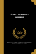 Illinois Conference--Sermons;