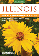 Illinois Getting Started Garden Guide: Grow the Best Flowers, Shrubs, Trees, Vines & Groundcovers