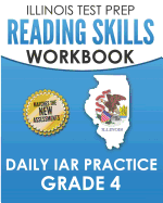 Illinois Test Prep Reading Skills Workbook Daily Iar Practice Grade 4: Preparation for the Illinois Assessment of Readiness Ela/Literacy Tests