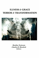 Illness & Grace, Terror & Transformation