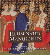 Illuminated Manuscripts: Treasures of the Pierpont Morgan Library, New York
