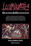 Illuminati 4 - Guerra y genocidio