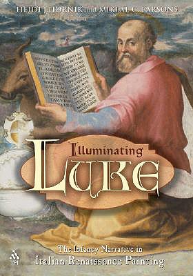 Illuminating Luke - Hornik, Heidi J, and Parsons, Mikeal C