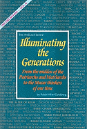 Illuminating the Generations: From the Middos of the Patriarchs and Matriarchs to the Musar Thinkers of Our Time