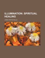 Illumination: Spiritual Healing