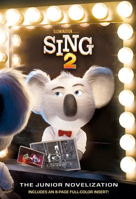 Illumination's Sing 2: The Junior Novelization - Lewman, David, and Random House