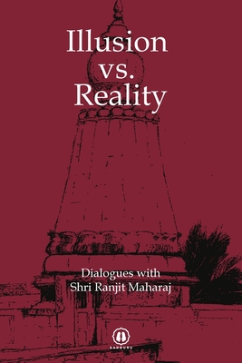 Illusion vs. Reality - International Edition - Ranjit Maharaj, Shri