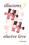 Illusions of Elusive Love