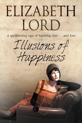 Illusions of Happiness - Lord, Elizabeth