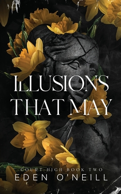 Illusions That May: Alternative Cover Edition - O'Neill, Eden