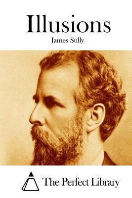 Illusions - Sully, James, and The Perfect Library (Editor)