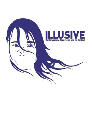 Illusive: Contemporary Illustration and Its Context - Di Ozesanmuseum Bamberg (Editor), and Hellige, Hendrik (Editor)