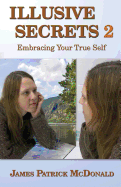 Illusive Secrets 2: Embracing Your True Self