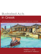Illustrated Acts in Greek: With the Greek New Testament, Produced at Tyndale House, Cambridge